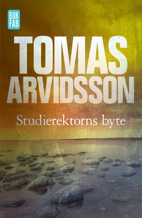 Studierektorns byte (e-bok) av Tomas Arvidsson