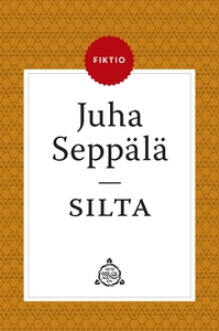 Silta (e-bok) av Juha Seppälä
