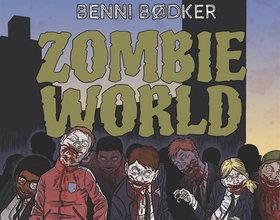 Zombie World 1: Du är smittad (ljudbok) av Benn