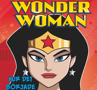 Wonder Woman - Hur det började (ljudbok) av Joh