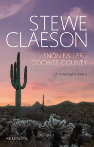 Snön faller i Cochise County : Ur resedagböcker