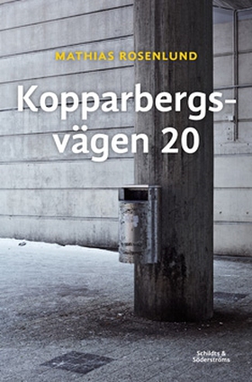 Kopparbergsvägen 20 (e-bok) av Mathias Rosenlun