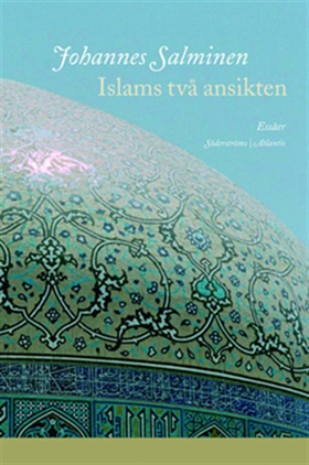 Islams två ansikten (e-bok) av Johannes Salmine
