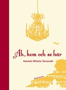 Åh, kom och se här (e-bok) av Hannele Mikaela T