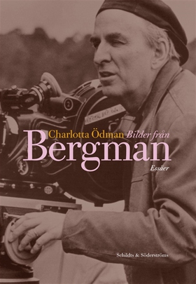 Bilder från Bergman (e-bok) av Charlotta Ödman