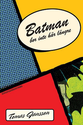 Batman bor inte här längre (e-bok) av Tomas Jan