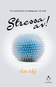 Stressa av! - Finn mental styrka och själsligt