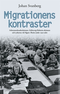Migrationens kontraster : arbetsmarknadsrelatio