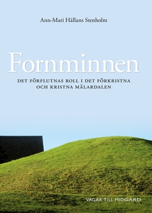 Fornminnen : det förflutnas roll i det förkrist