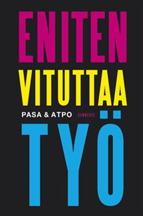 Eniten vituttaa työ (e-bok) av Pasa Pasa, Pasa 