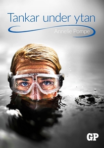 Tankar under ytan (e-bok) av Annelie Pompe