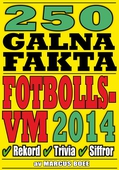 250 galna fakta om fotbolls-VM 2014