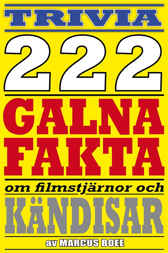 222 galna fakta om filmstjärnor och kändisar