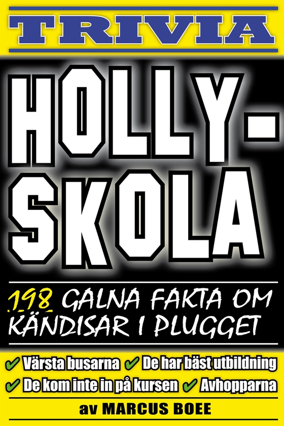 Hollyskola – 198 galna fakta om kändisar i plugget