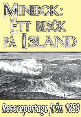 Minibok: Ett besök på Island år 1858 (e-bok) av