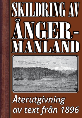 Skildring av Ångermanland år 1896 – Återutgivni