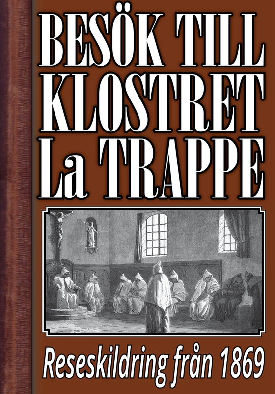 Ett besök till klostret La Trappe år 1869