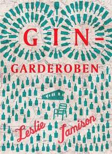 Gingarderoben (e-bok) av Leslie Jamison