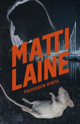 Pahuuden hinta (e-bok) av Matti Laine