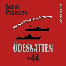 Ödesnatten -44 (ljudbok) av Bengt Pohjanen