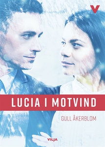 Lucia i motvind (e-bok) av Gull Åkerblom