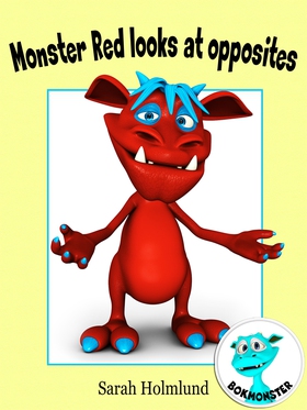 Monster Red looks at opposites (e-bok) av Sarah