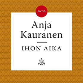 Ihon aika (ljudbok) av Anja Kauranen