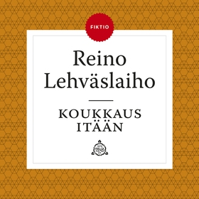 Koukkaus itään (ljudbok) av Reino Lehväslaiho