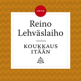 Koukkaus itään (ljudbok) av Reino Lehväslaiho
