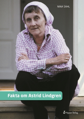 Fakta om Astrid Lindgren (e-bok) av Nina Sahl