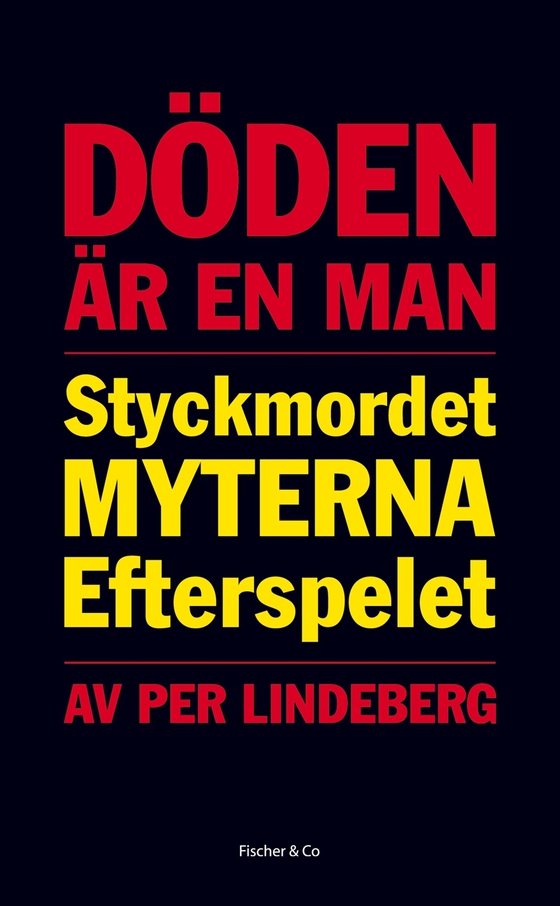 Döden är en man: styckmordet, myterna, efterspelet