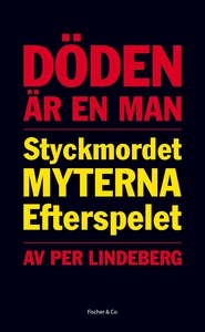 Döden är en man: styckmordet, myterna, efterspe