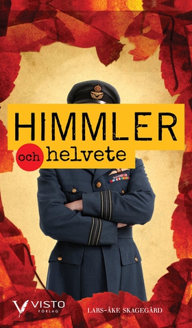 Himmler och helvete (e-bok) av Lars-Åke Skagegå