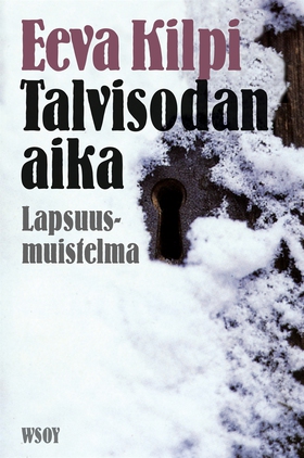 Talvisodan aika (e-bok) av Eeva Kilpi