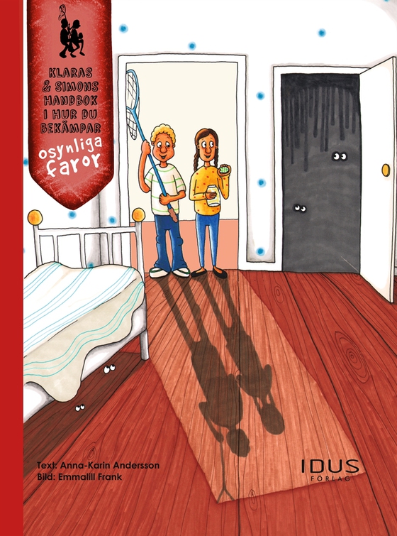 Klaras & Simons handbok i hur du bekämpar osynliga faror