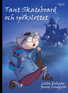 Tant Skateboard och spökslottet (e-bok) av Lott