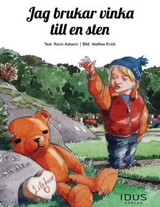 Jag brukar vinka till en sten (e-bok) av Karin
