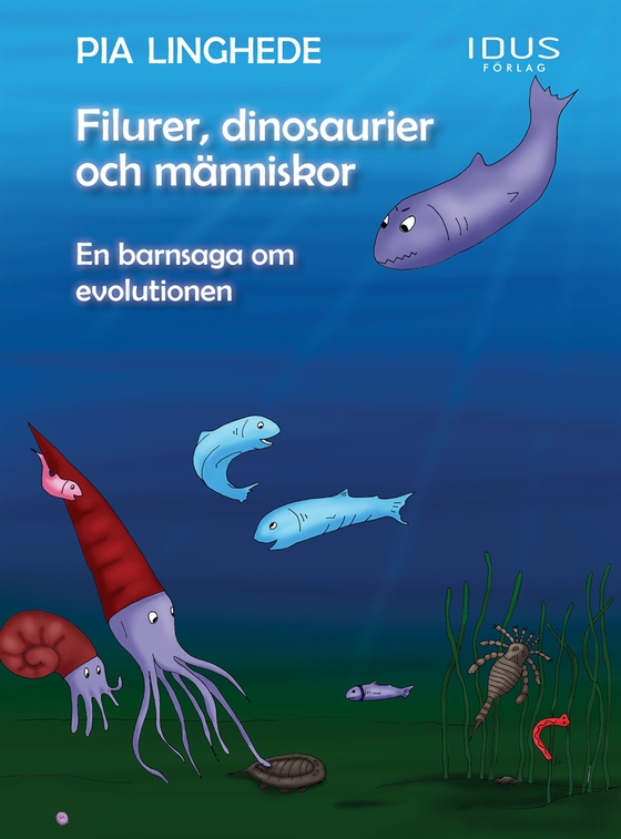 Filurer, dinosaurier och människor - en barnsaga om evolutionen