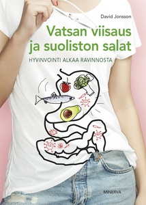 Vatsan viisaus ja suoliston salat : Hyvinvointi