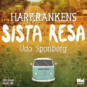 Harkrankens sista resa (ljudbok) av Udo Sponber