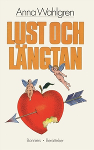 Lust och längtan : Berättelser (e-bok) av Anna