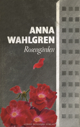 Rosengården (e-bok) av Anna Wahlgren