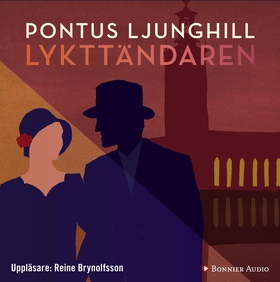 Lykttändaren (ljudbok) av Pontus Ljunghill