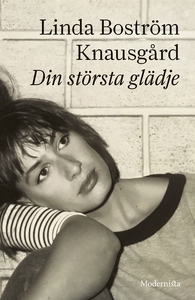 Din största glädje (e-bok) av Linda Boström Kna