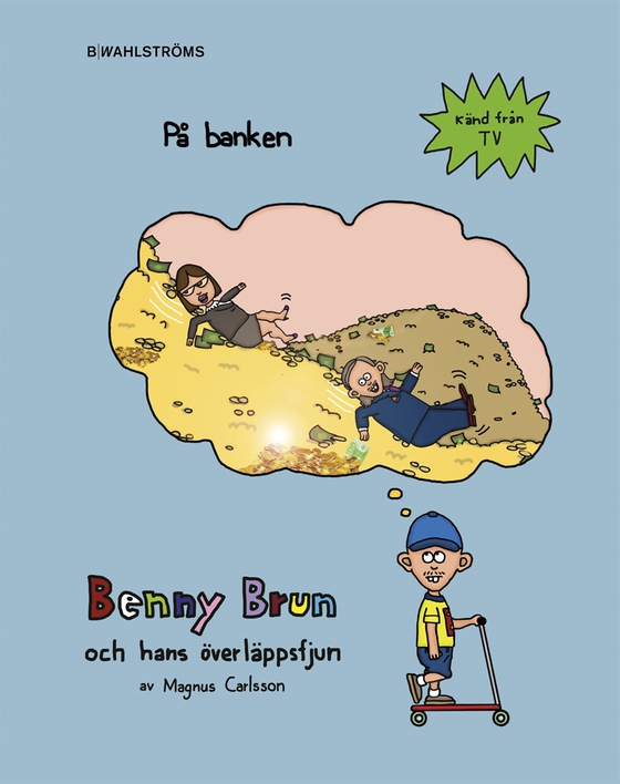 Benny Brun och hans överläppsfjun 3 - På banken