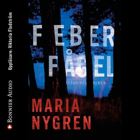 Feberfågel (ljudbok) av Maria Nygren