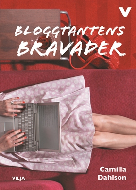 Bloggtantens bravader (ljudbok) av Camilla Dahl