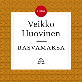 Rasvamaksa (ljudbok) av Veikko Huovinen