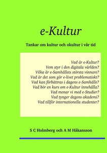 e-Kultur: Tankar om kultur och okultur i vår ti