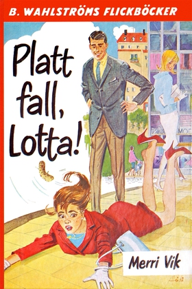 Lotta 12 - Platt fall, Lotta! (e-bok) av Merri 